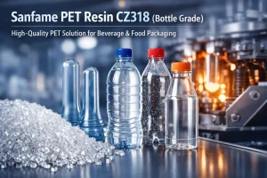 Sanfame PET Resin CZ318 (Bottle Grade)